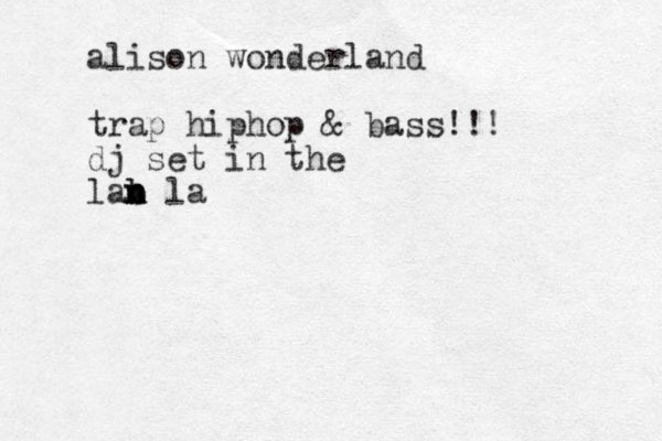 alison wonderland trap hiphop & bass!!! dj set in the lan n b n b la 