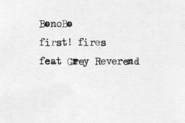 BonoBo first! fires feat Grey Reverend