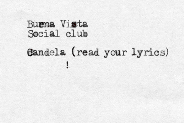 Bur ena Vista Social club c Candela (read your lyrics) !