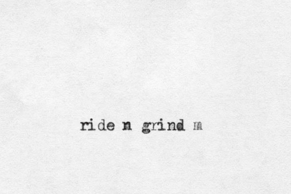 ride n grind m