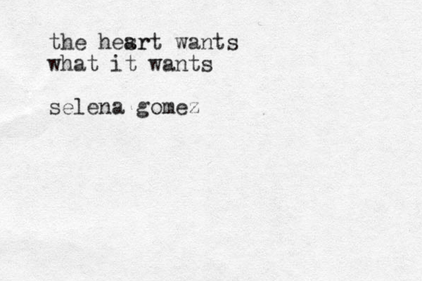 the hesr art wants what it wants selena gomez