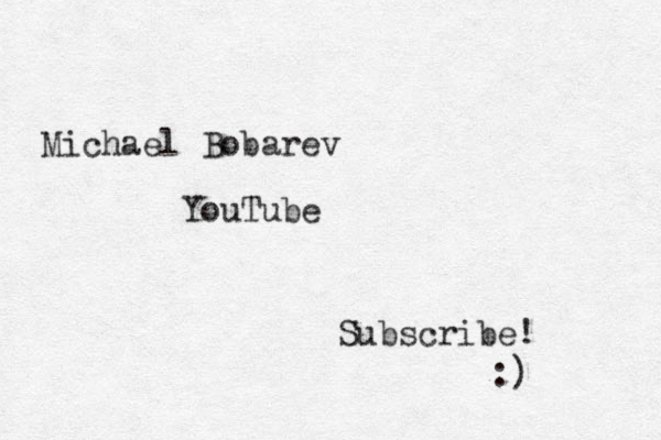 Michael Bobarev YouTube Subscribe! :)