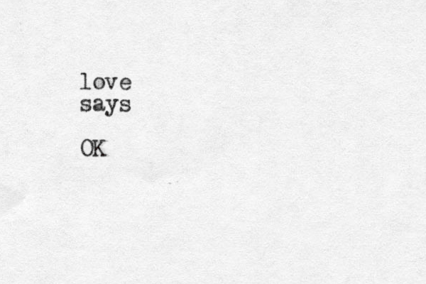 love says OK