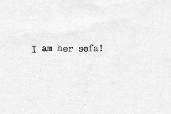 I am her sofa! 