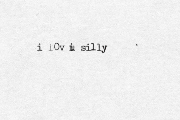 i l0v i u silly
