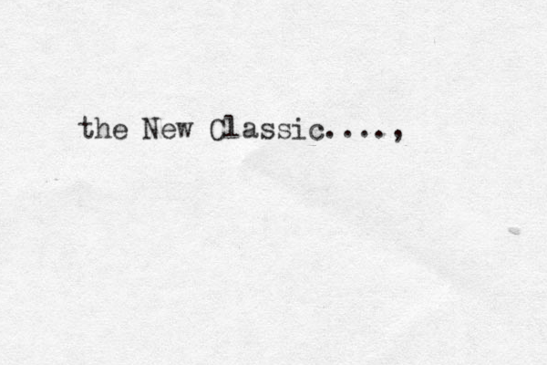 the New Classic....,
