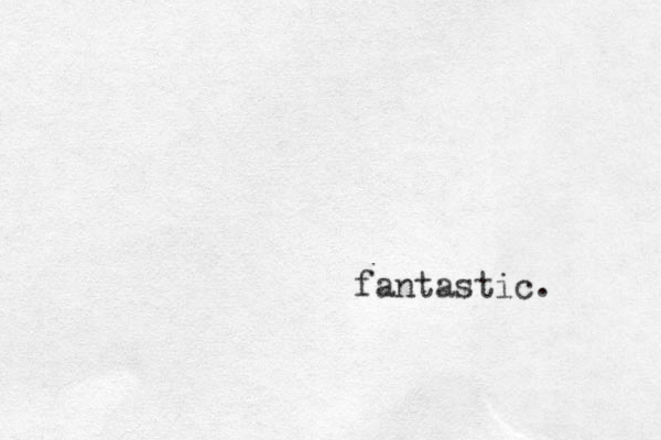 fantastic.