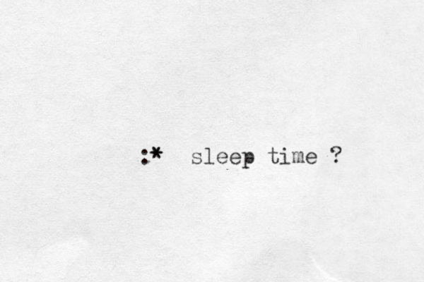 :* * sleep time ?