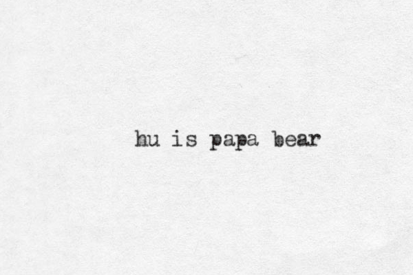 hu is papa bear