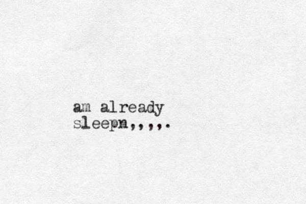 am already sleepn,,,,.