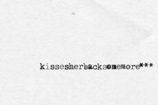 kissesherbacksomemore*** 