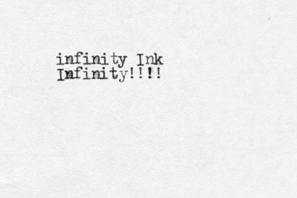 infinity Ink Infinity!!!!