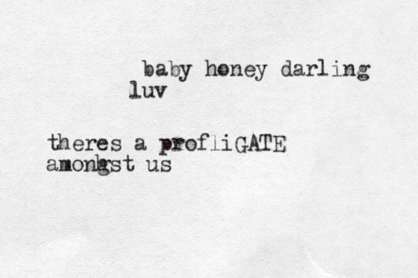 baby honey darling u l v theres a profliGATE amonh gst us