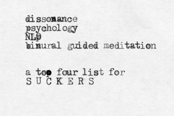 dissonance psychology NLO p binural guided meditation a too o p p four list for S U C K E R S