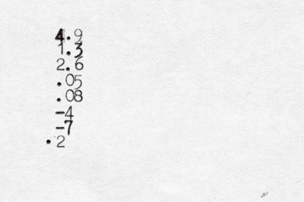4.9 1.3 2.6 .05 .08 -4 -7 2 .