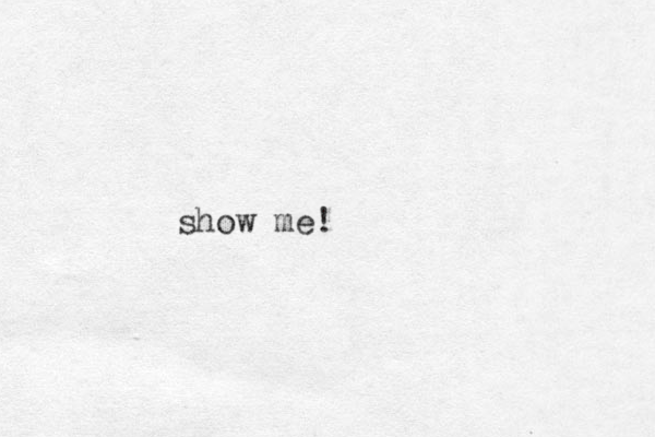 show me !