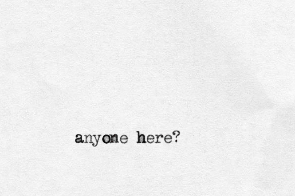 any anyone one one here? here?