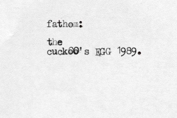 fathom: the cuckoo 00's EGG 1989.