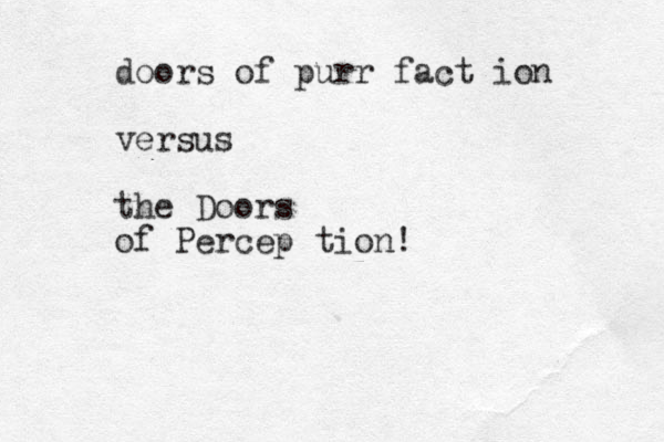 doors of purr fact ion versus the Doors of Percep tion!
