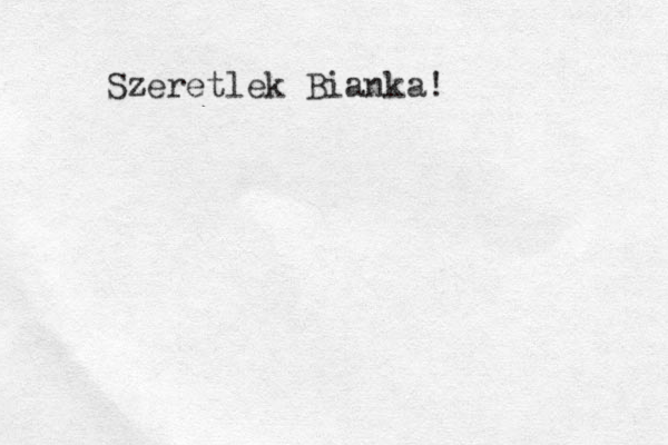 Szeretlek Bianka!