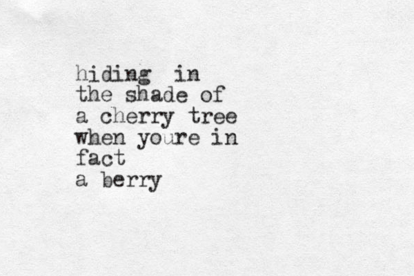 hiding in the shade of a cherry tree when youre in fact a berry