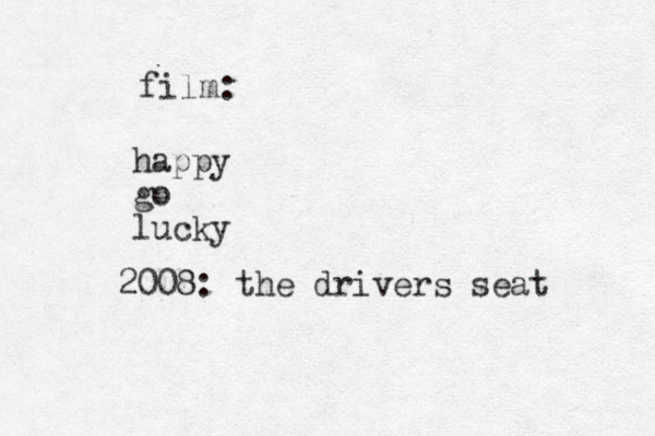 happy go lucky film: 2008: the drivers seat