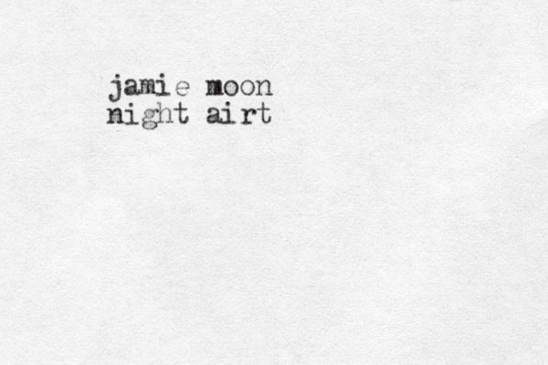 jamie moon night airt