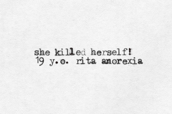 she killed herself! 19 y.o. rita anorexia
