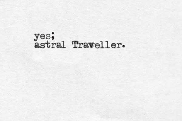 yes; astral Traveller .