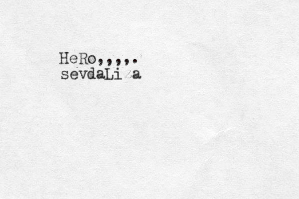 HeRo,,,,. sevdaLiza