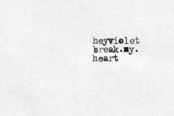 heyviolet break.my. heart