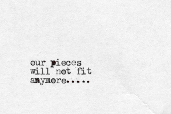 our pieces will not fit anymore.....