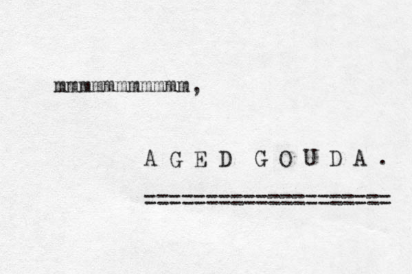 mmmmmmmmmmm, A G E D G O U D A . ==================== 