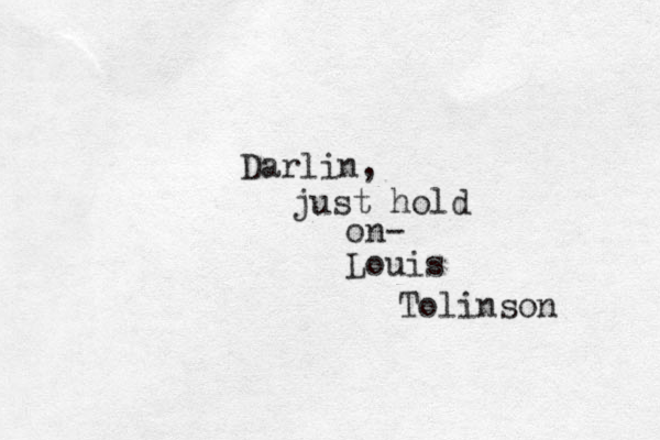 Dar lin, just hold on - Louis Tolinson 