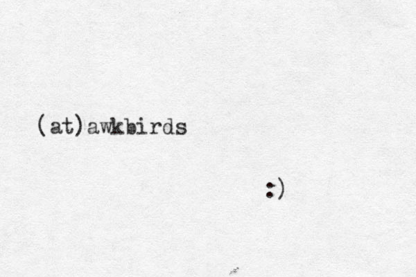 awkbirds ) at ( :) 