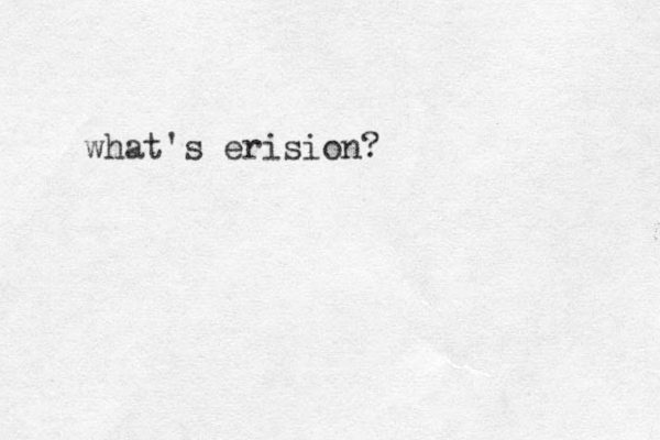 what's erision?