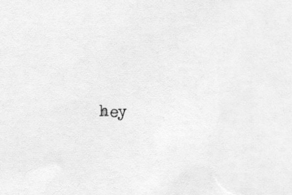 hey