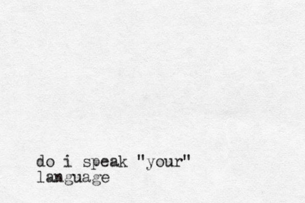 do i speak "your" language