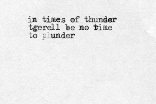 in times of thunse der tgerell be no r time to plunder