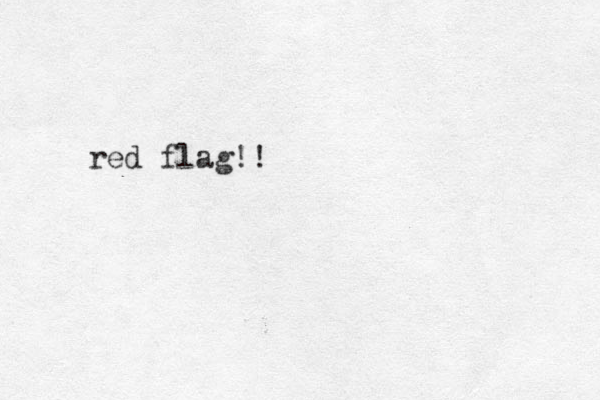 red flag!!