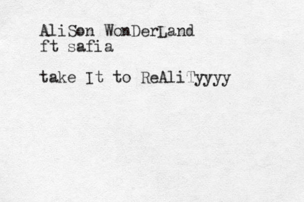 AliSon WonDerLand ft safia take It to ReAliTyyyy