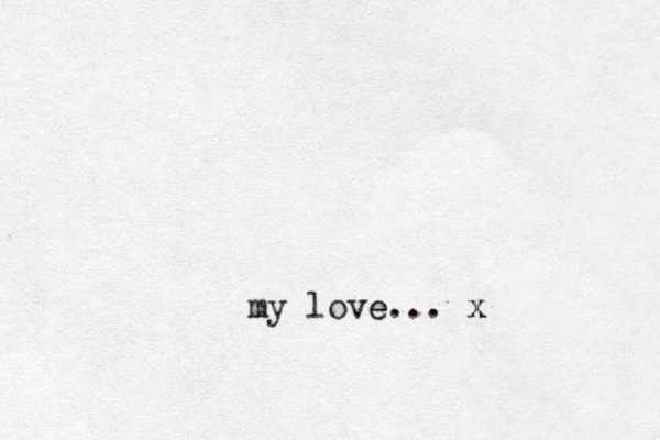 my love e... x x