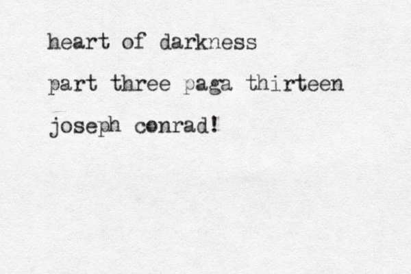heart of darkness part three paga thirteen joseph conrad!