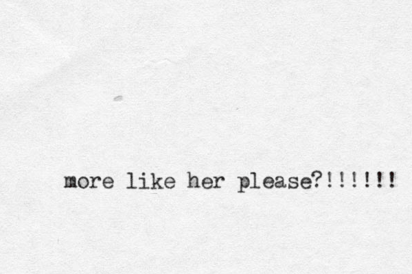 more like her please?!!!!!! 