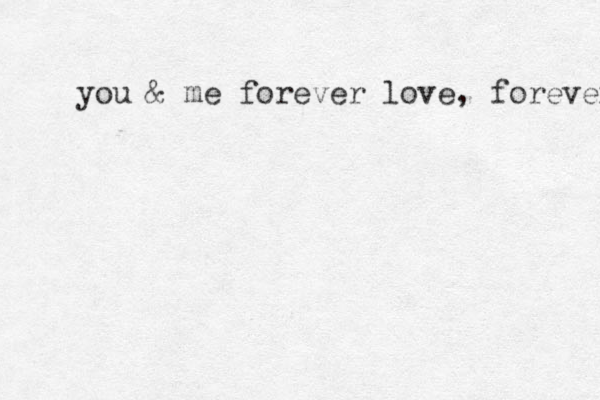 you & me forever love, forever 