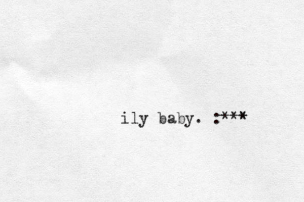 ily baby. :*** *