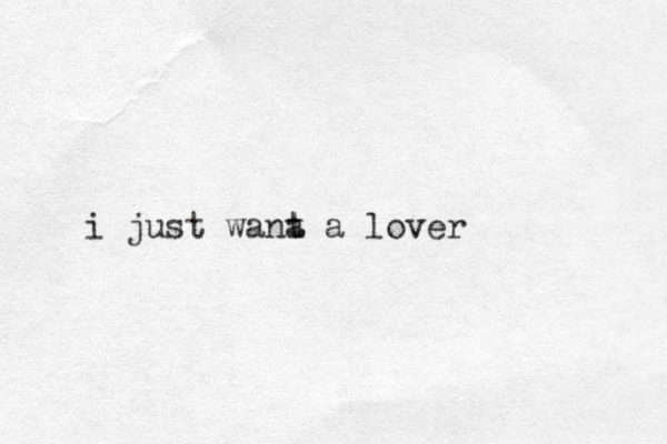 i just wana t t a lover 