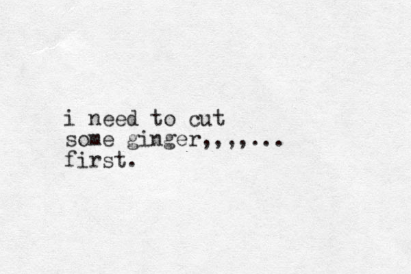 i need to cut some ginger, ,,,... first.