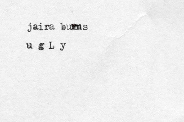 jaira burns u g L y