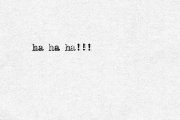 ha ha ha!!!